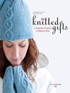 Interweave Presents Knitted Gifts (eBook): Irresistible Projects to Make and Give